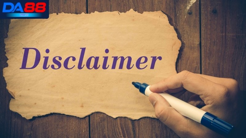 Khái niệm miễn trừ trách nhiệm DA88